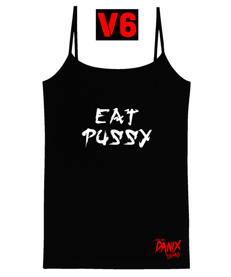 Débardeur EAT PUSSY (12 Versions)